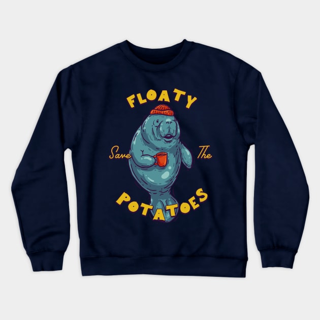 Save the Floaty Potatoes - Florida Manatee Crewneck Sweatshirt by anycolordesigns